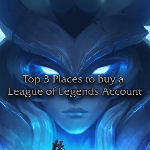 top 3 places to buy a league of legends account