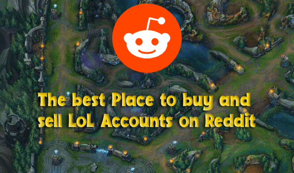 Best Place to buy lol accounts reddit